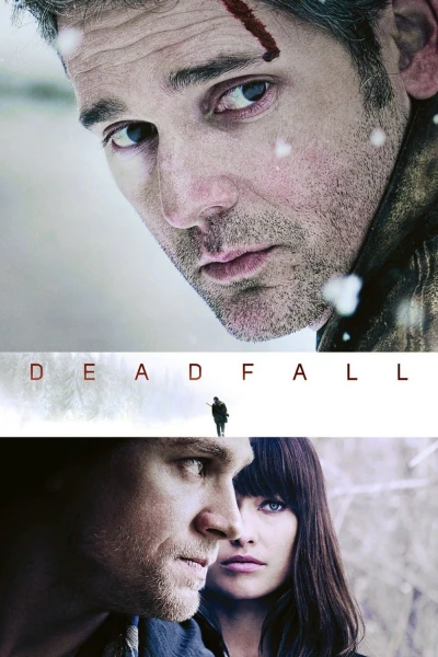 Cạm Bẫy - Deadfall (2012) Cạm Bẫy - Deadfall (2012)