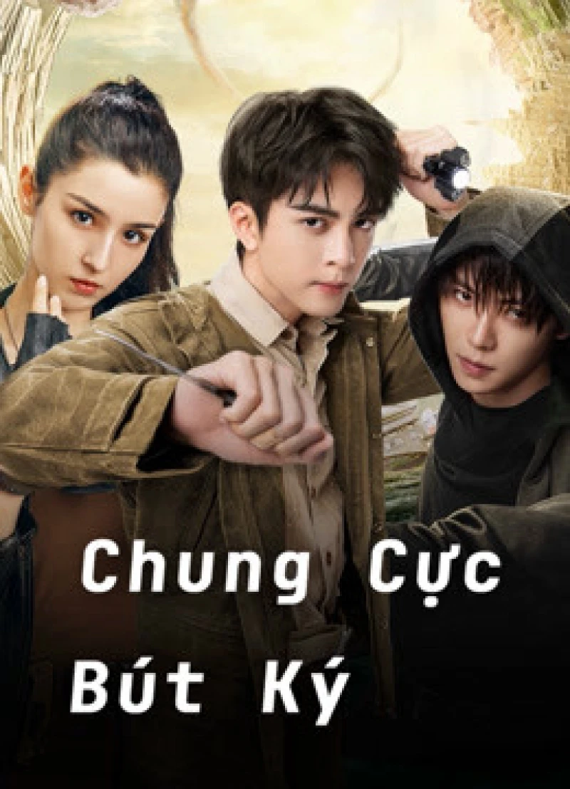 Chung Cực Bút Ký - Ultimate Note (2020) Chung Cực Bút Ký - Ultimate Note (2020)