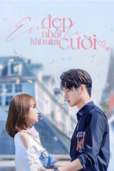 Em Đẹp Nhất Là Khi Mỉm Cười - Falling Into Your Smile (2021) Em Đẹp Nhất Là Khi Mỉm Cười - Falling Into Your Smile (2021)
