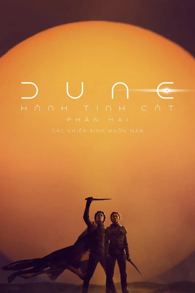 Hành Tinh Cát: Phần Hai - Dune: Part Two (2024) Hành Tinh Cát: Phần Hai - Dune: Part Two (2024)