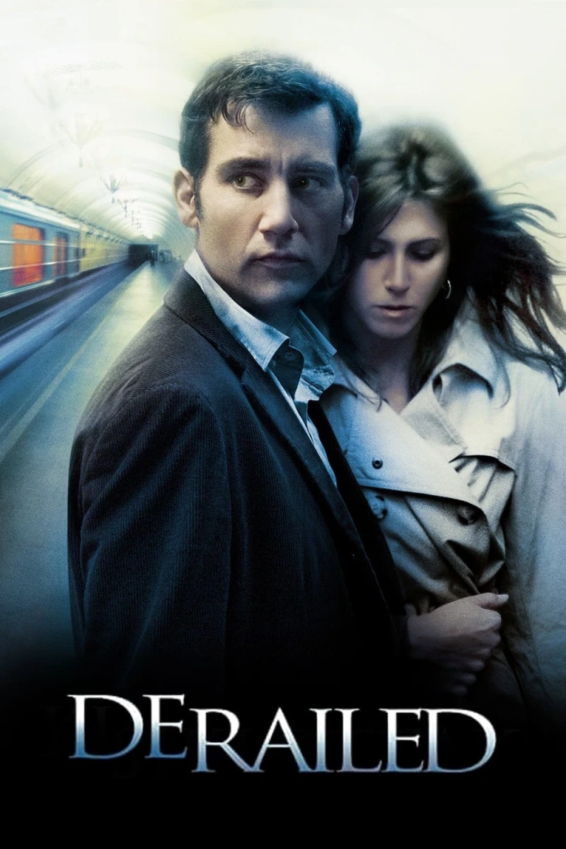 Kẻ Tống Tình - Derailed (2005) Kẻ Tống Tình - Derailed (2005)