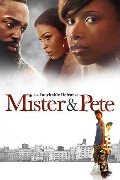 Mùa Hè Rực Lửa Của Mister Và Pete - The Inevitable Defeat of Mister & Pete (2013) Mùa Hè Rực Lửa Của Mister Và Pete - The Inevitable Defeat of Mister & Pete (2013)