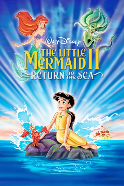 Nàng Tiên Cá 2: Trở Về Biển Cả - The Little Mermaid 2: Return to the Sea (2000) Nàng Tiên Cá 2: Trở Về Biển Cả - The Little Mermaid 2: Return to the Sea (2000)
