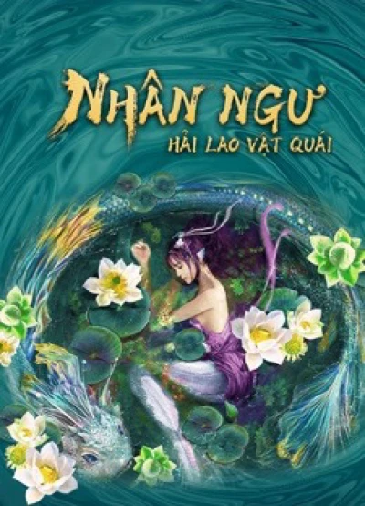 Nhân Ngư: Hải Lao Vật Quái - Mermaid in the fog (2021) Nhân Ngư: Hải Lao Vật Quái - Mermaid in the fog (2021)