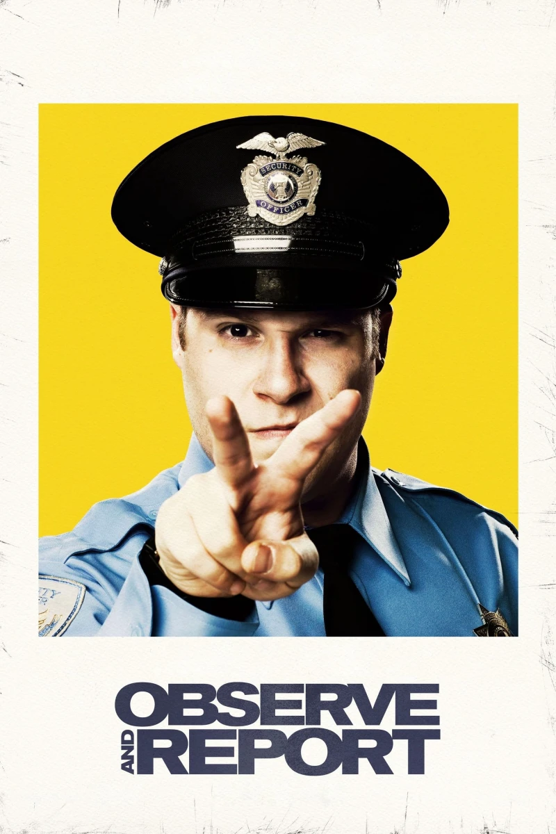 Observe and Report - Observe and Report (2009) Observe and Report - Observe and Report (2009)