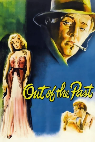 Out of the Past - Out of the Past (1947) Out of the Past - Out of the Past (1947)