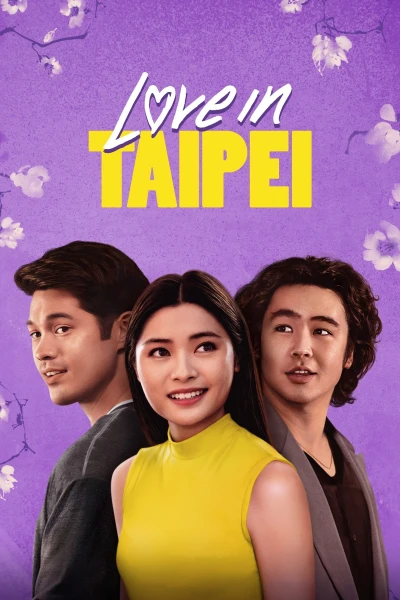 Tình Yêu Ở Đài Bắc - Love in Taipei (2023) Tình Yêu Ở Đài Bắc - Love in Taipei (2023)