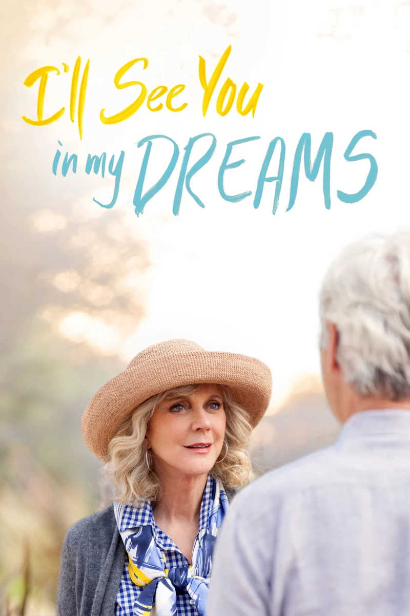 Tôi Thấy Em Trong Giấc Mơ - I'll See You in My Dreams (2015) Tôi Thấy Em Trong Giấc Mơ - I'll See You in My Dreams (2015)