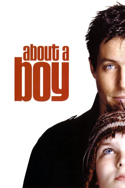 Trở Về Tuổi Thơ - About a Boy (2002) Trở Về Tuổi Thơ - About a Boy (2002)