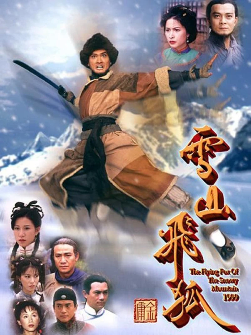 Tuyết Sơn Phi Hồ (1999) - The Flying Fox of Snowy Mountain (1999) Tuyết Sơn Phi Hồ (1999) - The Flying Fox of Snowy Mountain (1999)